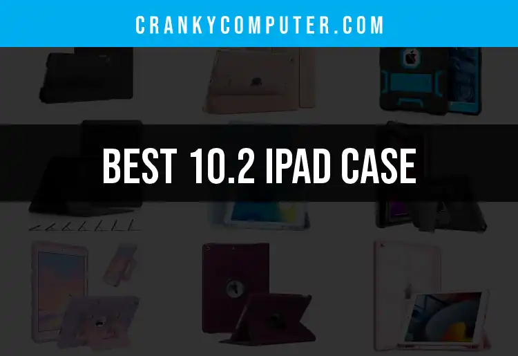 14 Best 10.2 iPad Cases for Ultimate Protection