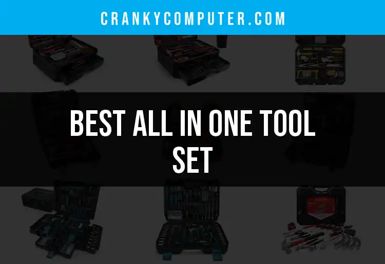 Top 17 All-In-One Tool Sets for Every Job