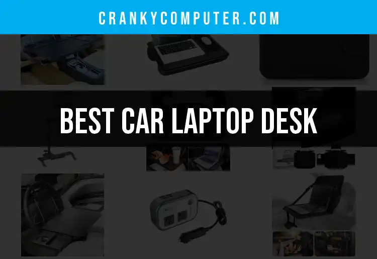 16 Car Laptop Desks for Easy On-the-Go Productivity featured