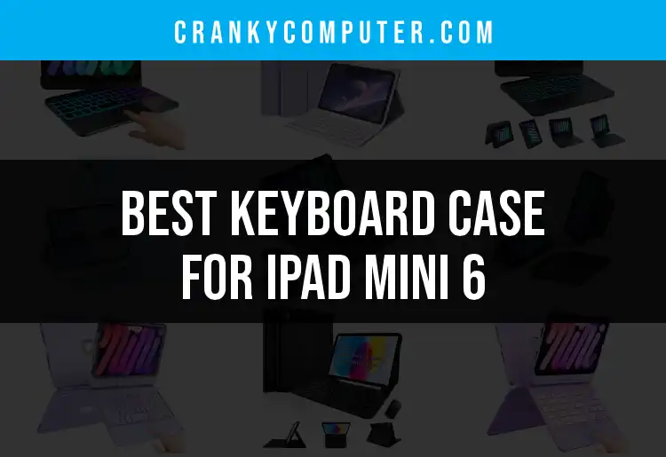 12 Cool Keyboard Cases for iPad Mini 6