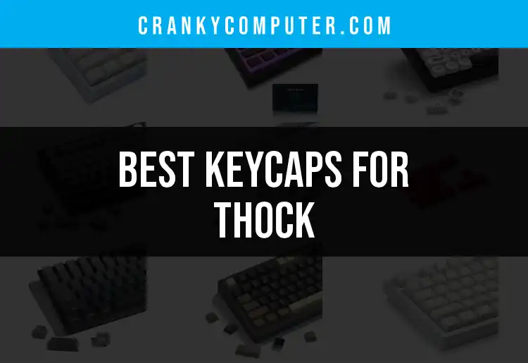 11 Keycaps for Thock: Find Your Perfect Sound featured