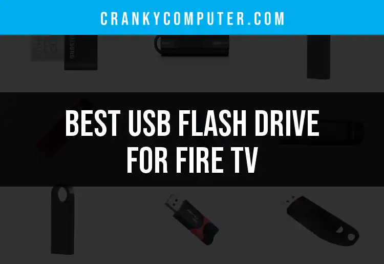 12 Top USB Flash Drives for Fire TV in 2024 featured