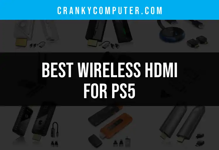 12 Best Wireless HDMI for PS5 to Enhance Your Gaming featured